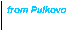 �������: from Pulkovo